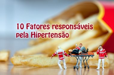 O que é hipertensão? Descubra os 10 fatores responsáveis pelo seu desenvolvimento (o #4 é o pior)